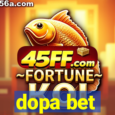dopa bet